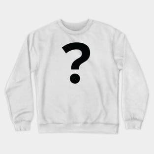 A big question mark Crewneck Sweatshirt